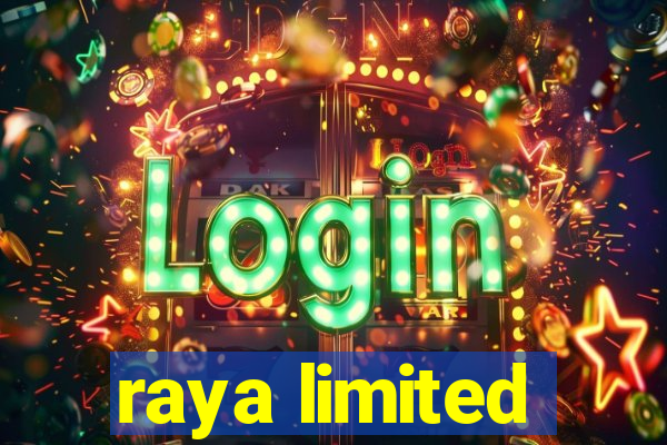 raya limited