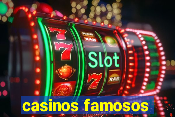 casinos famosos