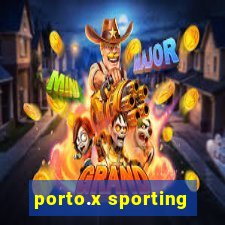 porto.x sporting