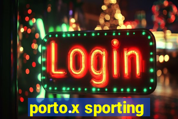 porto.x sporting