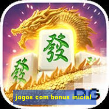 jogos com bonus inicial