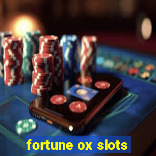 fortune ox slots