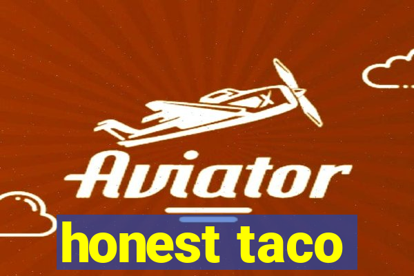 honest taco