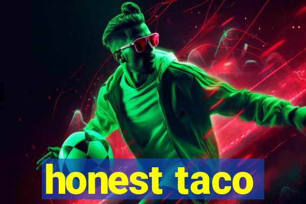 honest taco