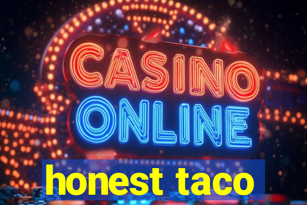 honest taco