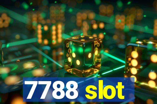 7788 slot