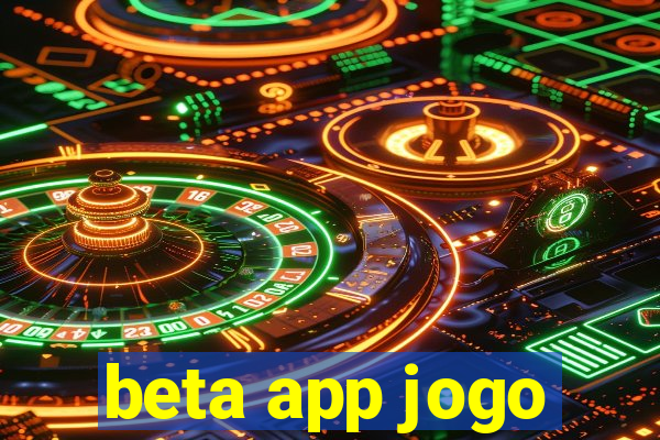 beta app jogo