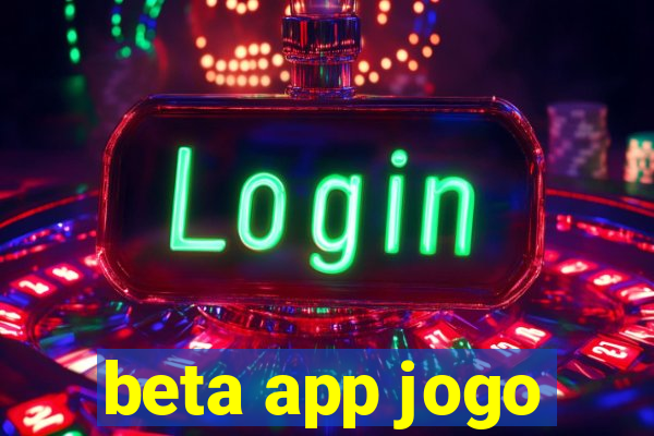 beta app jogo