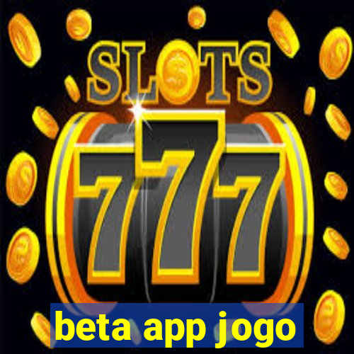 beta app jogo