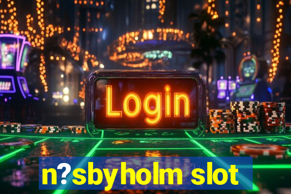 n?sbyholm slot