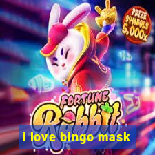 i love bingo mask