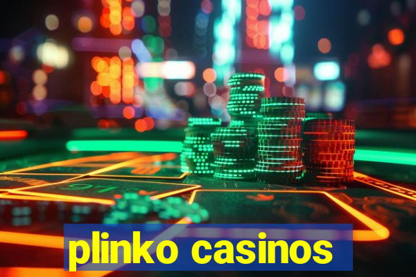 plinko casinos