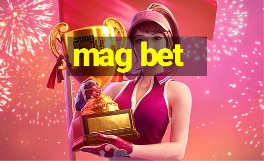 mag bet