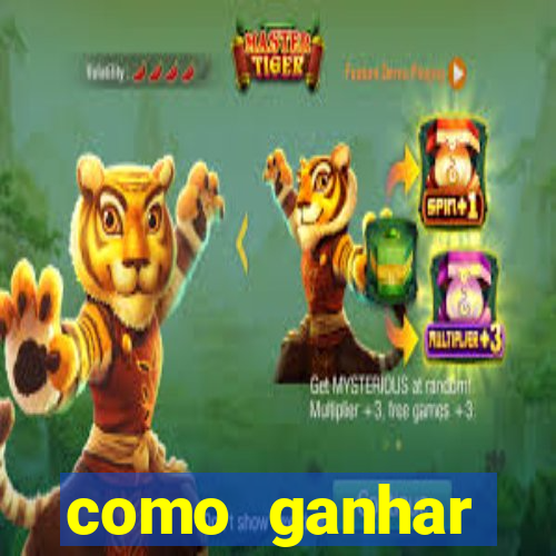 como ganhar dinheiro no slots