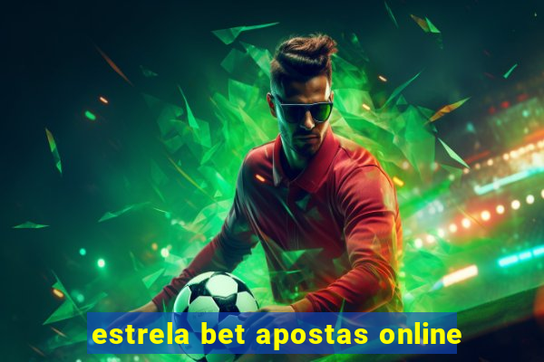 estrela bet apostas online