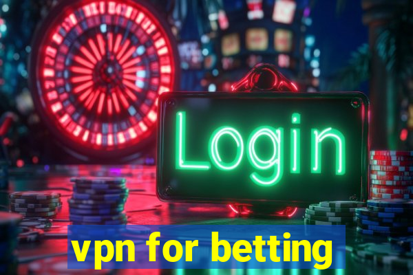 vpn for betting