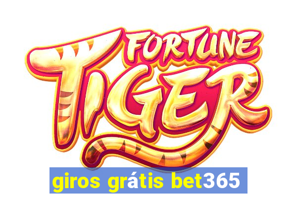 giros grátis bet365