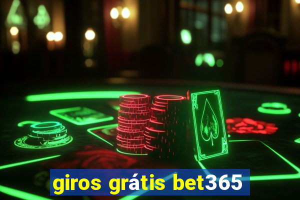 giros grátis bet365