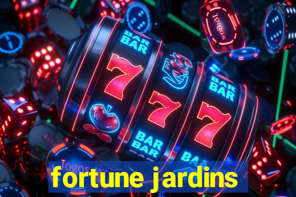 fortune jardins