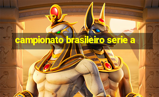 campionato brasileiro serie a