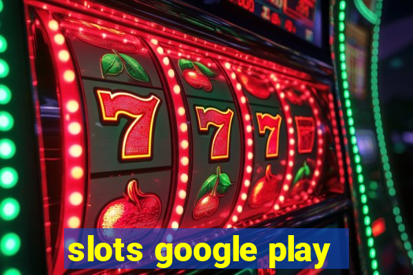 slots google play