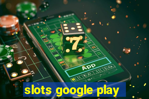 slots google play