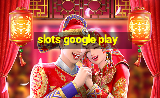 slots google play