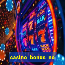 casino bonus no deposit bonus