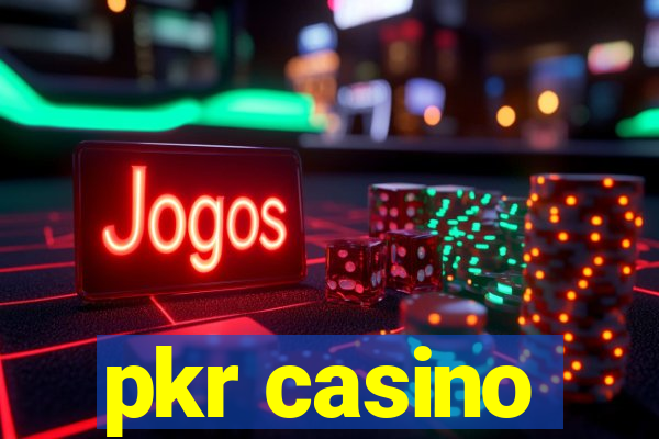 pkr casino