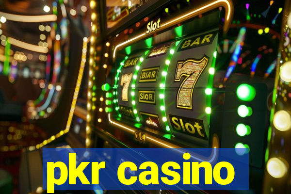 pkr casino