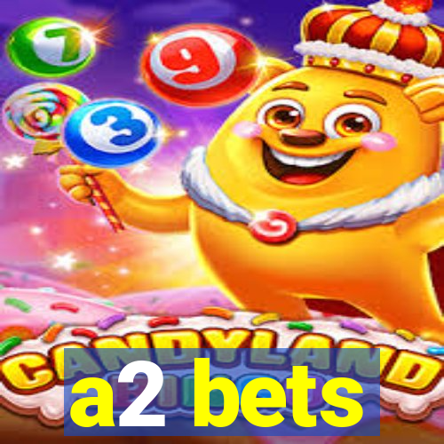 a2 bets