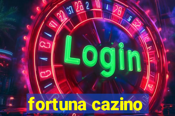 fortuna cazino