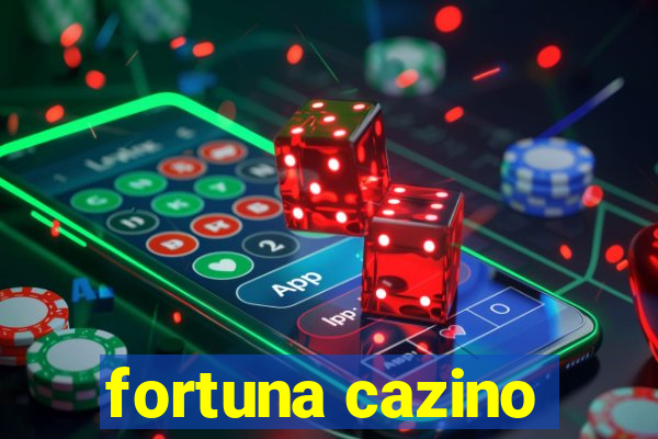 fortuna cazino