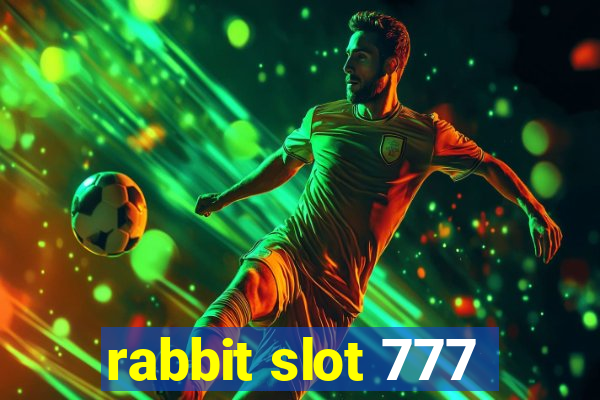 rabbit slot 777