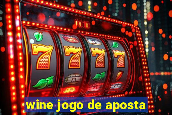 wine jogo de aposta