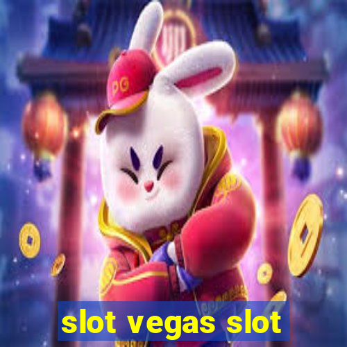 slot vegas slot