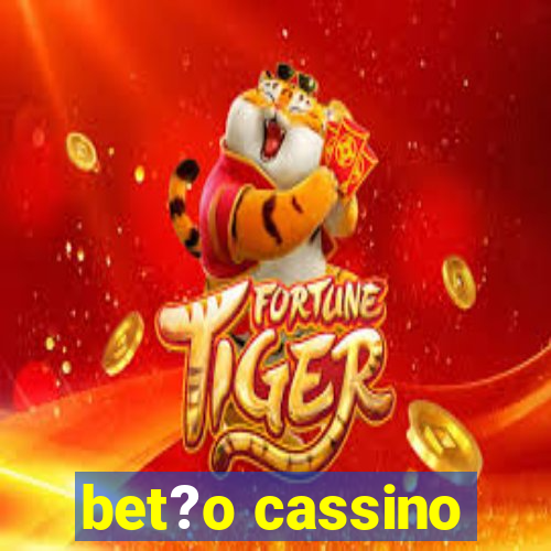 bet?o cassino