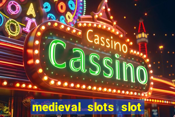 medieval slots slot free play