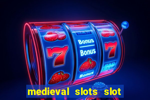 medieval slots slot free play