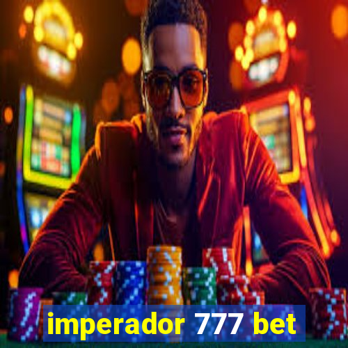 imperador 777 bet