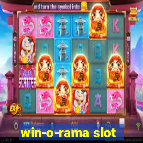 win-o-rama slot