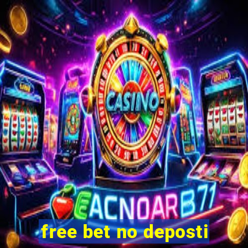 free bet no deposti