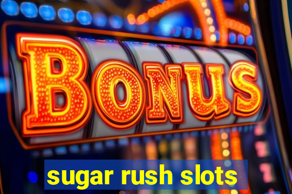 sugar rush slots