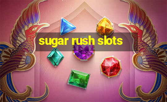 sugar rush slots