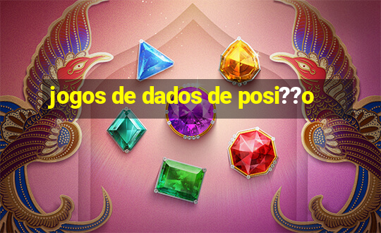 jogos de dados de posi??o