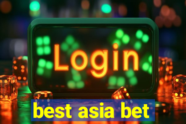 best asia bet