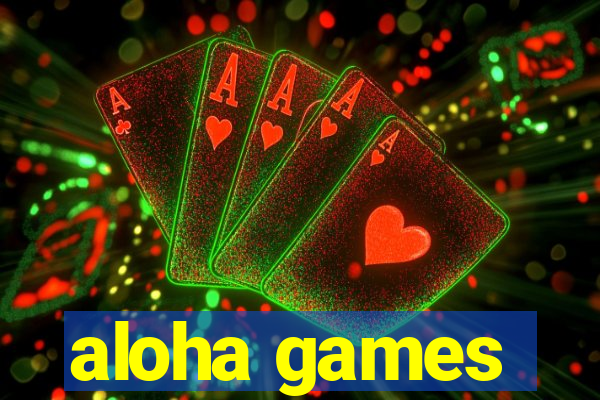 aloha games