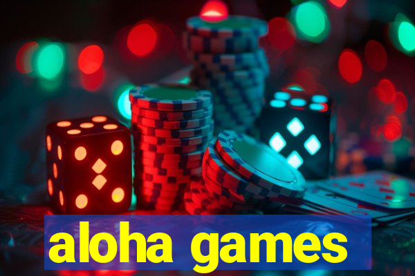 aloha games