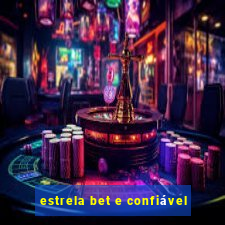 estrela bet e confiável