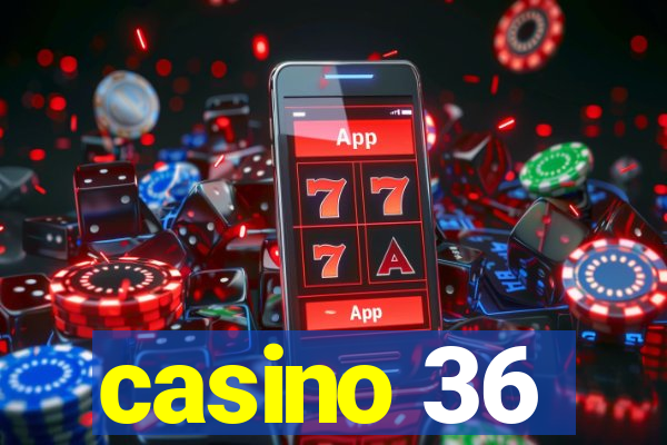 casino 36